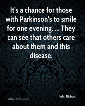 John Nichols - It's a chance for those with Parkinson's to smile for ...
