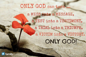 ... trial into a triumph, a victim into a victory! #God #quotes #