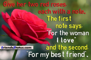 two red roses, each with a note. The first note says, “For the woman ...