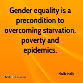 Gender equality is a precondition to overcoming starvation, poverty ...
