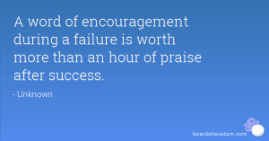 during a failure is worth more than an hour of praise after success