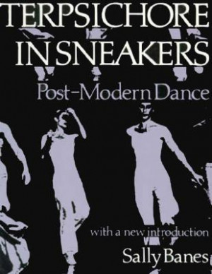 Terpsichore in Sneakers: Post-Modern Dance