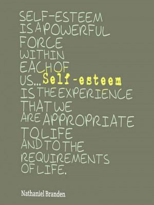 14. Best self esteem quotes – Nathaniel Branden