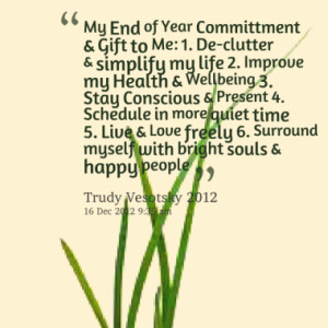 my end of year committment quotes from trudy symeonakis vesotsky ...