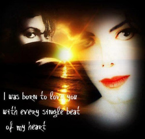 Michael jackson, quotes, sayings, born to love, great