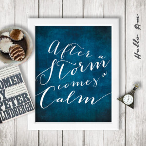 After a storm comes a calm - inspirational quote - wall decor - quote ...