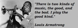 Louis Armstrong Famous Quotes