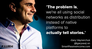 Quote from Gary Vaynerchuk on The Smart Passive Income Podcast ...