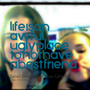 Ugly Friends Quotes Quotes picture: life is an