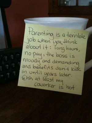 good quote for fathers day gift Parenting is a terrible job when you ...