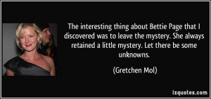 The interesting thing about Bettie Page that I discovered was to leave ...