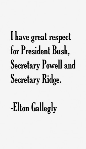 Elton Gallegly Quotes & Sayings