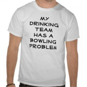 162751544_funny-bowling-sayings-t-shirts-funny-bowling-sayings-.jpg