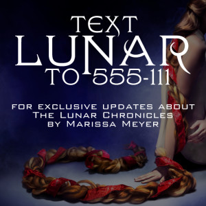 text lunar to 555 111 for exclusive updates about the lunar chronicles ...