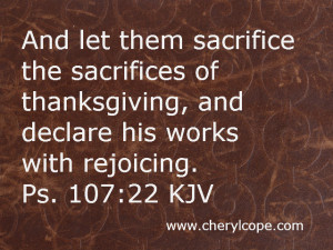 And let them sacrifice the sacrifices of thanksgiving, and declare his ...