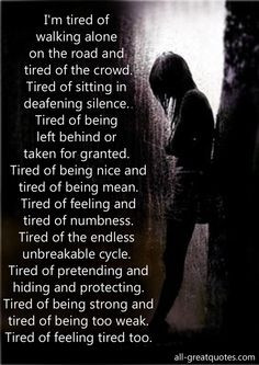 Tired Of Walking Alone On The Road And Tired Of The Crowd - Being ...