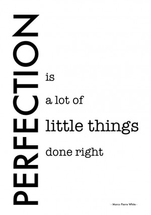 Made by studioBijlholt Marco Pierre White Perfection quote