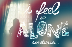 Feel so Alone Quotes