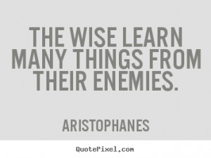 from their enemies aristophanes more inspirational quotes life quotes ...