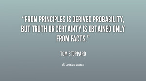 From principles is derived probability, but truth or certainty is ...