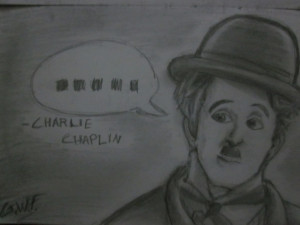 Quotes from Charlie Chaplin by GustaMe