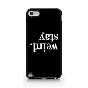 Stay Weird. - Upside Down - Typo - Black - Sassy Quote - iPod Touch ...