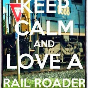 Keep Calm & love a RRer! My hubby is a conductor for CSX..... So I ...