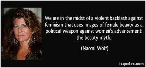 We are in the midst of a violent backlash against feminism that uses ...