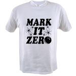 ... > Movie Quote T-Shirts > Big Lebowski Shirts > Mark it Zero Shirt