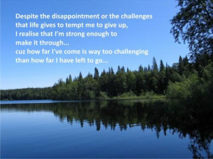 ... Challenges That Life Gives To Tempt Me To Give Up - Challenge Quotes