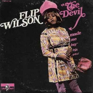 Flip - The Devil Made Me Buy This Dress: Flip Wilson (and/or Geraldine ...