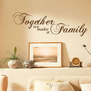 Together-We-Make-a-Family-Art-Wall-Quotes-Wall-Stickers-Wall-Decals