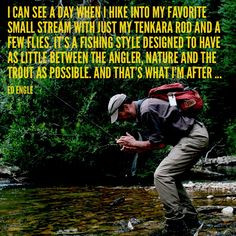 Tenkara fly-fishing quote by Ed Engle More