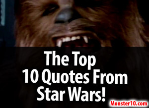 The Top 10 Quotes From Star Wars!
