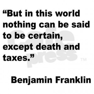 benjamin_franklin_death_taxes_quote_white_tshirt.jpg?color=White ...