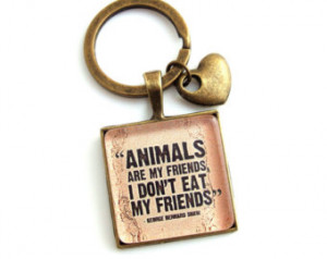 Animal Lover Keyring-George Bernard Shaw Quote Key ring-Literary Key ...