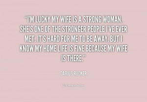 Lucky Wife Quotes http://quotes.lifehack.org/quote/darius-rucker/im ...