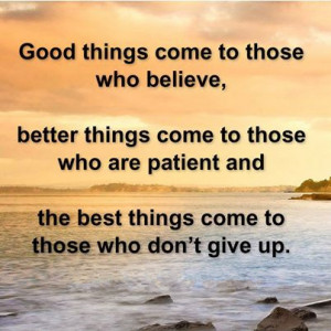 Good Things Come To Those | Best Status Picture Quotes