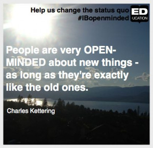 Help change the status quo #IBopenminded