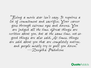 movie star isn't easy. It requires a lot of commitment and sacrifice ...
