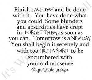 Ralph Waldo Emerson 16x20 Finish each day and be done with it Vinyl ...