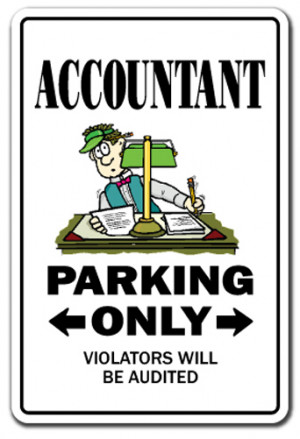 ACCOUNTANT Novelty Sign parking signs cpa gift finance tax bookeeper ...