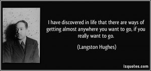have discovered in life that there are ways of getting almost ...