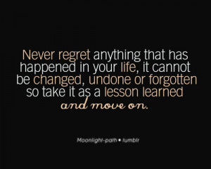 ... life # quote # text # black # gold # texts # word # regret # move # on