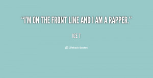 quote-Ice-T-im-on-the-front-line-and-i-32473.png