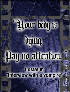 greeting-goth-quotes-movies-interview-with-the-vampire.gif