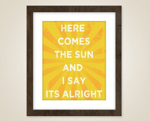 ... art - 8 x 10 art print - music quote art - Beatles - The Sun is up