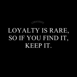 Tumblr Quotes About Loyalty
