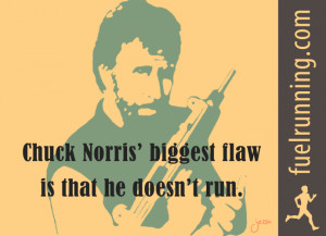 posted in running quotes tagged book chin chuck norris flaw fuel
