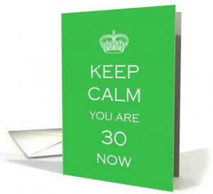Keep Calm 30th Birthday - humor card